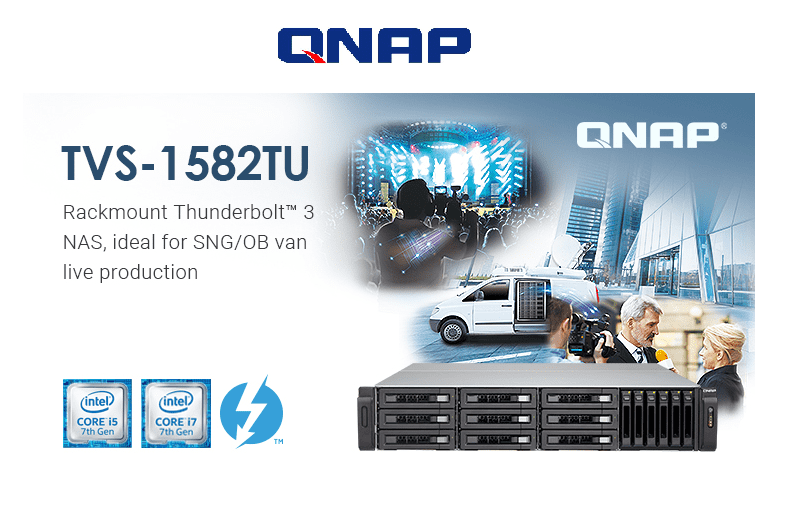 QNAP Thunderbolt 3 NAS – TVS-1582TU, Ideal for SNG/OB Van Live Media Production